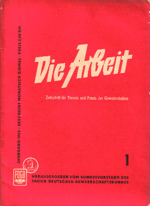 Die Arbeit, hg. v. Bundesvorstand des FDGB,  Heft 1/1963.